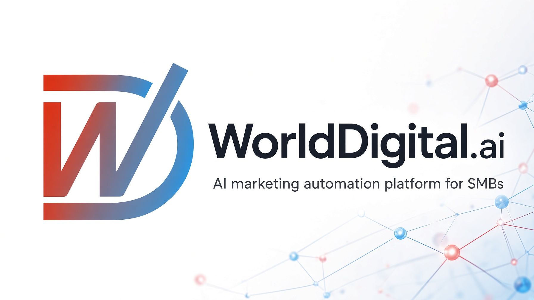 LinkedIn post: WorldDigital.ai = AI marketing automation platform for SMBs