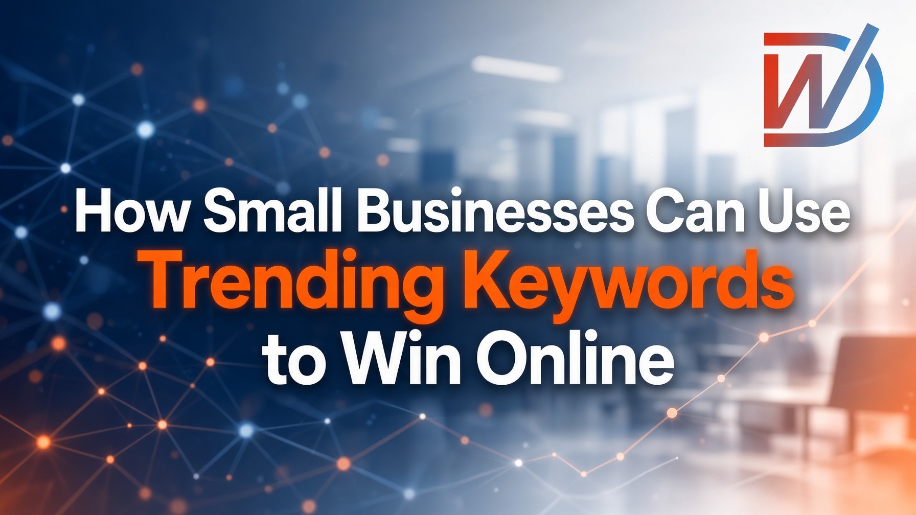 Instagram post: How Small Businesses Can Use Trending Keywords to Win Online. Learn how to turn 