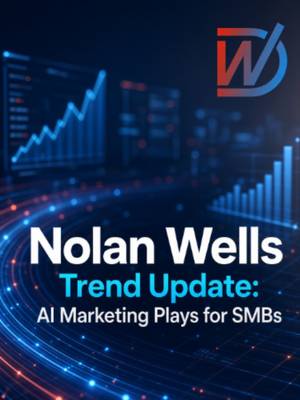TikTok post: Nolan Wells Trend Update: AI Marketing Plays for SMBs. Use fast-rising trends li