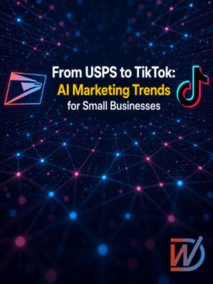 TikTok post: From USPS to TikTok: AI Marketing Trends for Small Businesses. Learn how small b