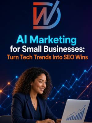 TikTok post: AI Marketing for Small Businesses: Turn Tech Trends Into SEO Wins. Use AI to con